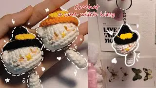 Crochet a Cute Witch Kitty Keychain 🐱✨ || Móc Vòng Móc Khóa Kitty Phù Thủy Cute
