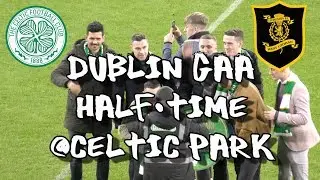Celtic 4 - Livingston 0 - Dublin GAA - Paddy Andrews - 23 November 2019