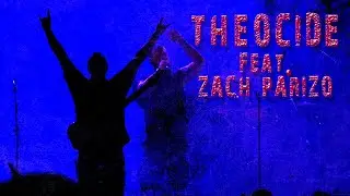 Theocide Feat Zach Parizo local love 10yr 2/25/23