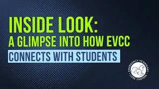 Inside Look: A Glimpse into How EVCC Connects with Students