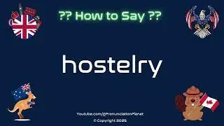 🏨 🍽️ How to Pronounce hostelry? (CORRECTLY) | Pronunciation Planet