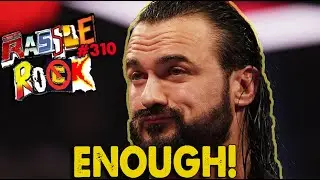 RASSLE ROCK |  Episode #310 - Tired Of The Whole Mac-Entire Thing