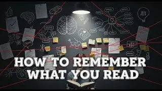 How to Remember What You Read (Never Forget Again)