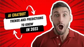 Chatbot Trends and Predictions 2023: Revolutionizing Interactions and Experiences!