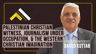 From Prison to Press: The Story of Palestinian Evangelical Journalist Daoud Kuttab