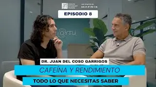 La verdad sobre la cafeína: rendimiento, dosis, tolerancia y salud | T1E8 | Dr. Juan del Coso