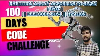 Partition array according to given pivot|| Leetcode 2161 || Python || DSA || 100 Days of Challenge