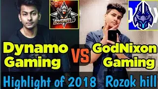Dynamo Gaming Vs Godnixon Gaming Near Rozok hill | Dynamo Stream highlight 2018