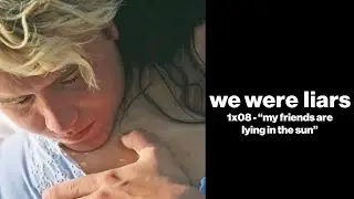 We Were Liars - Cadence Says Goodbye To Johnny - 