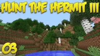 Hunt The Hermit III 03 Surfacing, Yet Again!