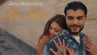 ARTUR Harutyunyan - Իմ Սիրտ (IM SIRT) Official Music Video