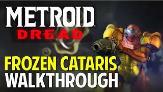 Metroid Dread: Frozen CATARIS (Walkthrough & Guide)