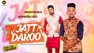 Jatt vs Daroo (Teaser) | Maahi Kazla ft. Gursehaj Gill | Seed Records