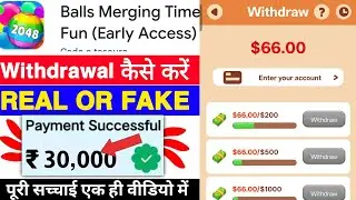 Balls Merging Time Fun Game Withdrawal Proof | Balls Merging Time Fun App Real Or Fake | Full Review