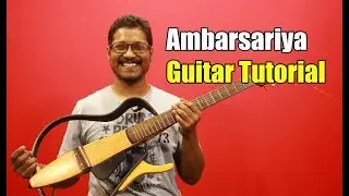 Ambarsariya (Fukrey) - Guitar Tutorial #ColourfulChords | Full Lesson