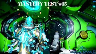 Warframe: Mastery Rank 15 Test Guide