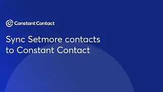 Sync Setmore contacts to Constant Contact | Constant Contact