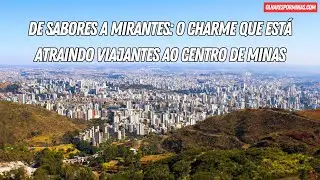 O roteiro urbano mais DELICIOSO e bonito de Minas Gerais