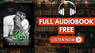 Twisted Lies by Ana Huang [ Full Audiobook Free ]