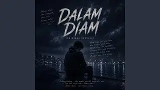 DALAM DIAM (ORIGINAL VERSION)