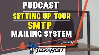How To Configure your SMTP Mailing System On WordPress | SeekaHost Podcast