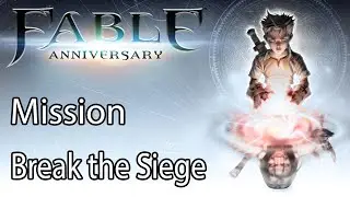 Fable Anniversary Mission Break the Siege
