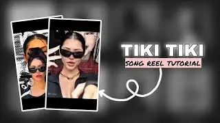 TIKI TIKI Song reel template tutorial🔥|Instagram trending reel editing video (viral edit tutorial)