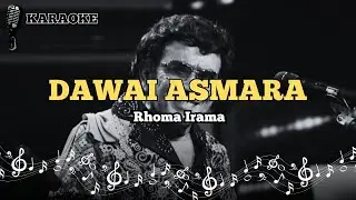 🔴(KARAOKE) DAWAI ASMARA - Rhoma Irama