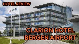Hotel Review: Clarion Hotel Bergen Airport. September 12-13th 2023