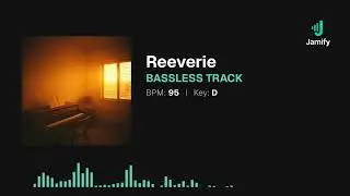 Reeverie - Chill Hop Bassless Track in D