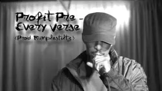 Profit Pre - Every Verse (Prod. Rumplestiltz)
