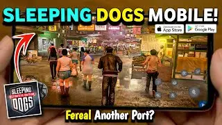 FEREAL NEW MOBILE PORT? Sleeping Dogs&trade; FINALLY COMING TO MOBILE | Android & IOS