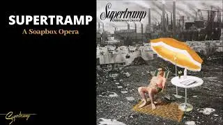 Supertramp - A Soapbox Opera (Official Audio)