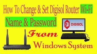 How To Change Digisol Router Wi Fi Name And password From Windows System [By Inchanji Technical]