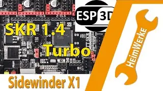 Der Sidewider X1 bekommt ein neues Mainboard SKR 1.4 Turbo  & ESP3D Wifi