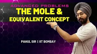 Mole & Equivalent Concept Tricks and Advanced MCQ Solving | JEE & NEET 2020 Chemistry|Pahul Sir