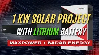 1KW Solar Project with 12Volt Lithium Battery 