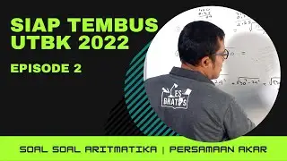 Mudah Menjawab Soal UTBK Aritmatika Persamaan Akar