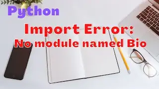 No module named Bio |  ImportError: No module named Bio