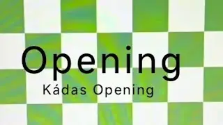 K&aacute;das Opening | ChessMuIx 