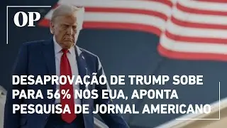 Desaprova&ccedil;&atilde;o de Trump sobe para 56% nos EUA, aponta pesquisa de jornal americano