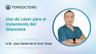 Uso de Láser para el tratamiento del Glaucoma
