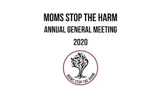 Moms Stop The Harm Annual 2020 Virtual General Meeting
