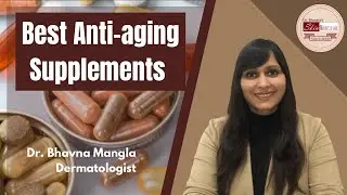 5 best anti-aging supplements by Skin specialist