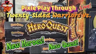 Pixie Play Through 7/28/24 - Twenty-Sided Warriors Vs. HeroQuest 1-Shot