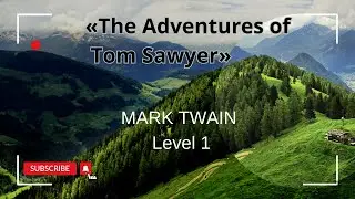 Learn English with Audiobook with Text 🤍Tom Sawyer  with text🤍 Английский для начинающих 🤍Том Сойер
