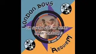 London Boys - I'm Gonna Give My Heart (Maxi Version)