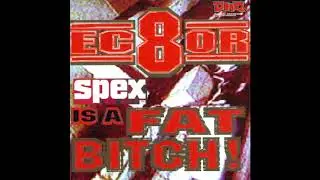 Ec8or - Spex Is A Fat Bitch! (Hardcore, Breakcore/Germany/1996) [Full Album]
