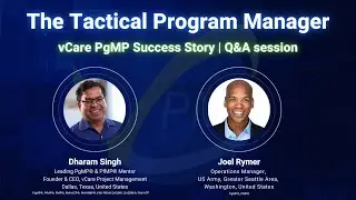 The Tactical Program Manager | Q&A | Joel Rymer | Dharam Singh | vCare PgMP Success Exam Prep | PMI