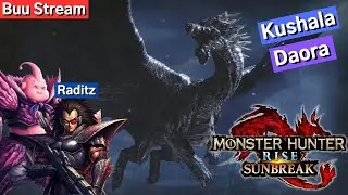 Buu Stream | Monster Hunter Rise Sunbreak DLC | Master Rank Kushala Daora